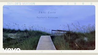 Taylor Swift - This Love (Taylor's Version) (Lyric )