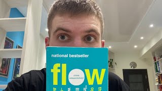Flow Summary & Review (Mihaly Csikszentmihalyi)