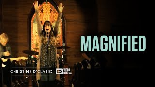 Christine D'Clario | Magnified | Official Music Video
