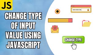 Change type of input value using JavaScript