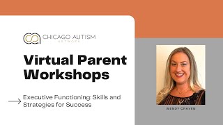 Autism Parent Workshop: Executive Functioning  Skills and Strategies for Success