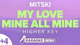 Mitski - My Love Mine All Mine (Higher Key) Karaoke