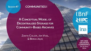 IIPC WAC 2024 Presentation: A Conceptual Model of Decentralized Storage for Community-Based Archives