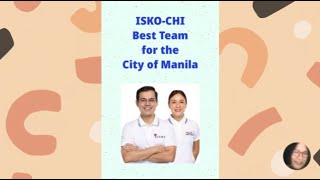 THE  DREAM TEAM That Will Make MANILA Great Again.....ISKO--CHI..Yorme's Choice..ISKO--CHI