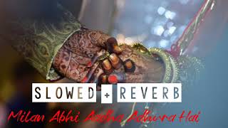 Milan Abhi Aadha Adhura- Full Song (HD) With Lyrics - Vivah , New Romantic Song ｜