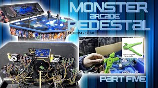 Arcade Pedestal Monster Build - Part 5 of 6:  