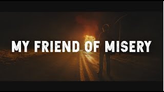 Metallica - My Friend of Misery [Full HD] [Lyrics]