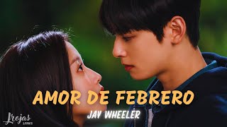 Jay Wheeler - Amor de Febrero (Letra/Lyrics)