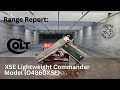 Range Report: Colt XSE Lightweight Commander 1911 - The pistols of my carry rotation: Episode 4