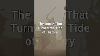 The Battle That Turned the Tide of History.