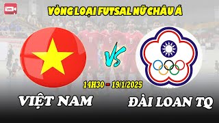 TRỰC TIẾP ĐTVN vs ĐÀI LOAN TQ | Vòng Loại Futsal Châu Á 2025 -  TRẬN CẦU QUYẾT ĐỊNH!