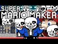 SANS IS BACK FOR REVENGE!!! Super Mario Maker