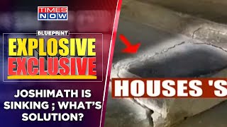 Joshimath Is Sinking | Crack Emerges On Roads And Houses, Walls | BluePrint Explosive Exclusive