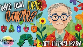 Eric Carle: The Children's Illustration Legend! - At Home Art History Lesson