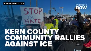 Kern County Community rallies against ICE, shows they \