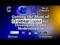 LIVE: Getting the Most of GitHub Copilot for Development and Modernization