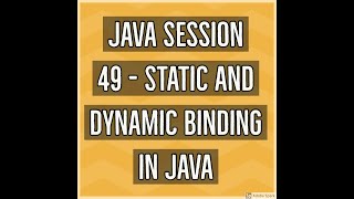 Java #49 - Static and Dynamic Binding in Java