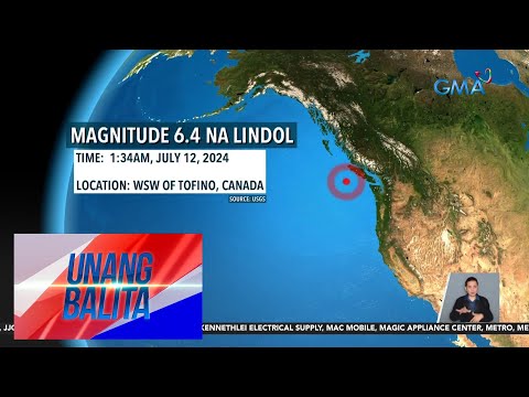 Tofino, Canada, niyanig ng magnitude 6.4 na lindol Unang Balita