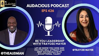 Be You Leadership-Traycee Mayer || How Leaders Balance Authority ||  guide to leadership 2024