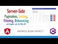Server Side Pagination, Sorting, Filtering (searching) and Debouncing with Angular and .NET Web API