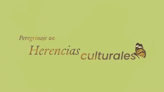 Peregrinaje 04: Herencias culturales | Serie documental Diálogos por el Buen Vivir