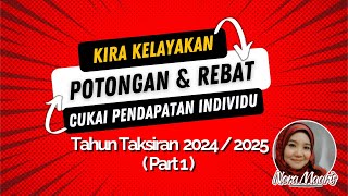 RAHSIA CUKAI 2024/2025: Maksimumkan Potongan \u0026 Rebat Anda! 💰🧾(Cara Kira Tuntutan Part 1)