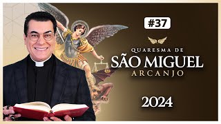 37º DIA DA QUARESMA DE SÃO MIGUAL ARCANJO 2024 | PADRE CHRYSTIAN SHANKAR