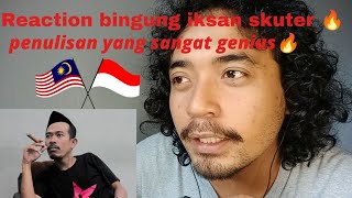 Reaction : bingung iksan skuter