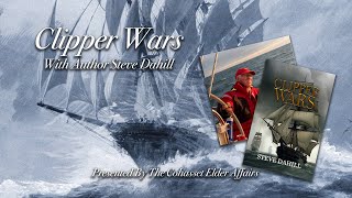 Clipper Wars With Author Steve Dahill