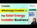 How to Create a WhatsApp Chatbot for Your Solar Energy Installer Business