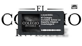 El Colegio অদৃশ্য অতিরিক্ত: La España Mágica: Guadalajara