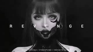 Dark Techno  Industrial  Cyberpunk Mix Revenge ll  Dark Electro