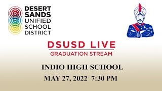 Indio High School 2022 Graduation