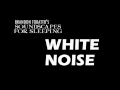 30 minutes of white noise soundscapes for sleeping