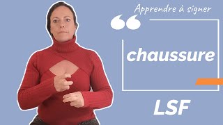 Signer CHAUSSURE en langue des signes française. Apprendre la LSF par configuration