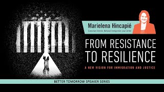 Marielena Hincapié: From Resistance to Resilience