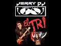 jerry dj mix el tri éxitos.vol.1