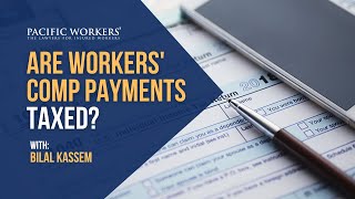 Pacific Workers': Are Workers' Comp Payments Taxed?
