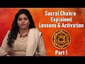 Swadhisthana (Sacral) Chakra Explained | Lessons & Activation (Eng Sub) | Neeta Singhal | Part 1