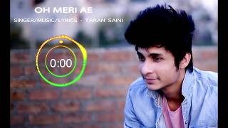 OH MERI AE |TARAN SAINI |SAD ROMANTIC | LATEST PUNJABI SONGS 2018| AJJ V OH MERI HAI