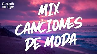 MIX CANCIONES DE MODA 2022 - REGGAETON 2022 - LO MAS SONADO