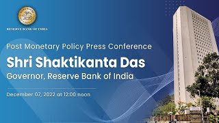 Post Monetary Policy Press Conference by Shri Shaktikanta Das, RBI Governor- December 07, 2022
