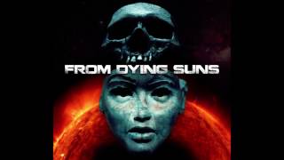 From Dying Suns - Death Comes Alive