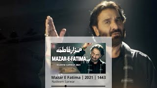 Mazar E Fatima | Ya Mazlooma, Ya Zahra | Nadeem Sarwar