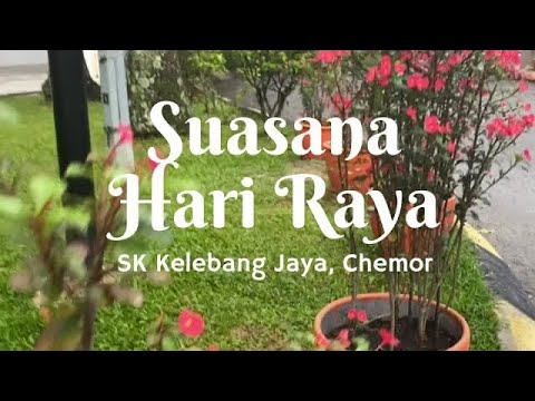 SUASANA HARI RAYA MV SK KELEBANG JAYA (2023) - YouTube