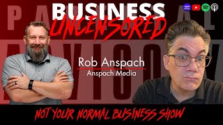 Business Uncensored | Rob Anspach |