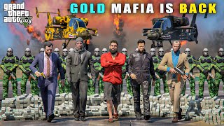 GTA 5 : FINALLY GOLD MAFIA IS BACK IN LOS SANTOS || BB GAMING