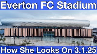 NEW Everton FC Stadium 3.1.25. First look of 2025!