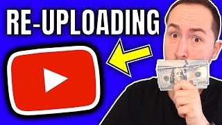 How To Make Money Re-Uploading Videos on YouTube (WORKING IN 2021)