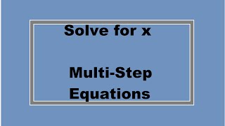Solve for x: Multi-Step Equations (Simplifying Math)